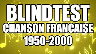 Blindtest francais facile - 1950-2000 - Chanson francaise