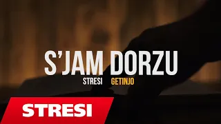 Stresi ft. Getinjo - S'JAM DORZU (Prod by Edlir Begolli)