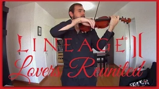 Lineage 2 -  Lovers Reunited Violin Performance