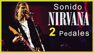 Sonido NIRVANA Fácil!! con sólo 2 Pedales (comprobado)