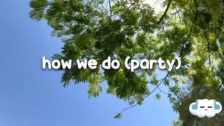 Rita Ora - How We Do (Party) (Clean - Lyrics)