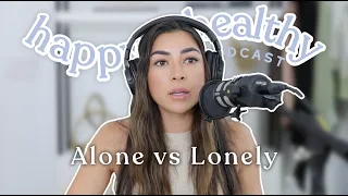 The Difference Between Being Lonely and Alone