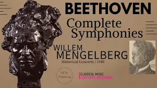 Beethoven by W.Mengelberg - Complete Symphonies n°1,2,3,4,5,6,7,8,9 / NEW MASTERING (Century’s rec.)