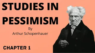 Studies in Pessimism by Arthur Schopenhauer (Chapter 1)