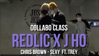 Redlic x J ho Class | Chris Brown - Sexy ft. Trey Songz | @JustJerkDanceAcademy