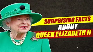 30 Weird Facts Most People Don't Know about queen Elizabeth II