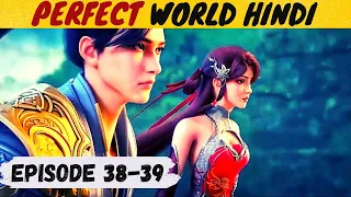 (Hindi Explanation) Perfect World Anime Episode 38-39 Explained in Hindi/Urdu