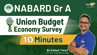 NABARD 2023 || Union Budget & Economic survey in10 Minutes|| Rapid Fire Session || By Kailash Sir