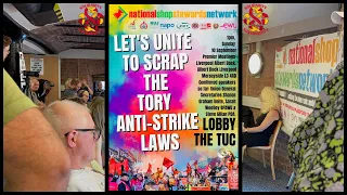 NSSN Conference 2023 | Lets Scrap the Tory Anti-Union Laws | Liverpool |