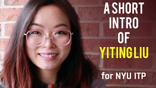 Admitted - Yiting Liu - A Short Introduction for NYU ITP - 2019