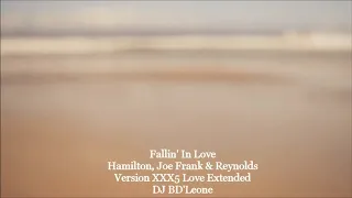 Fallin' In Love, Hamilton, Joe Frank & Reynolds. Version XXX5 Love Extended