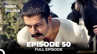 Mera Sultan - Episode 50 (Urdu Dubbed)