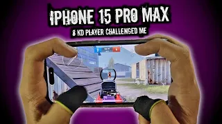 IPHONE 15 PRO MAX 🔥 8 KD PLAYER CHALLENGED ME | BEST 4-FINGERS CLAW PUBG HANDCAM