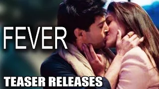 FEVER Movie Teaser OUT | Gauahar Khan & Rajeev Khandelwal's HOT KISS