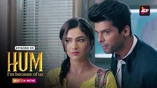 जो तुमने किया है  I am Impressed | Hum | Episode 03 | Kushal Tandon |  Karishma Sharma