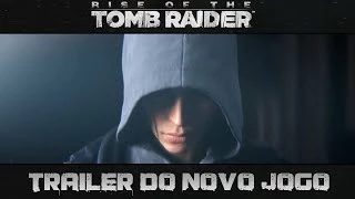 Trailer Legendado do Novo Tomb Raider - Rise of the Tomb Raider