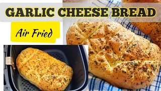 Air fried Garlic Cheese Bread !How to Air fry Cheesy Garlic Bread Easy! Air Fryer Bread from Scratch