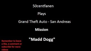 Gta: San Andreas - pc walkthrough - mission "Madd Dogg"