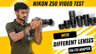 Nikon z50 Video Test with Different Lenses | FTZ Adapter | Focus Test🔥