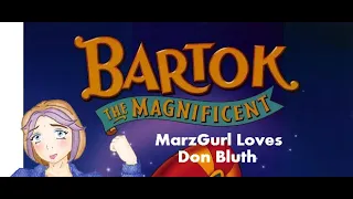 THE LOST REVIEWS - Bartok the Magnificent (2011)