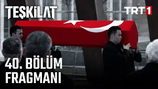 Teşkilat 40. Bölüm Fragmanı