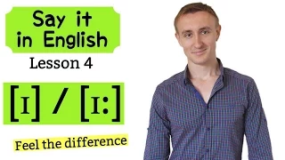 Say it in English # 4. Звуки [i] - [i:] и их сравнение. Идиомы