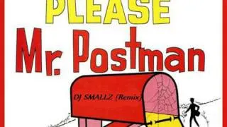 @ITSDJSMALLZ - Mr. Postman ( Remix )