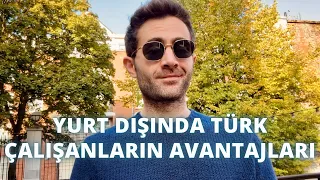 Avrupa’da Türk Çalışanların Avantajları