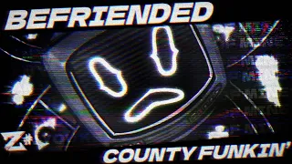 BEFRIENDED - COUNTY FUNKIN V2 OST (ft. @xd_bubu  & @KOBAIKIDNEW )