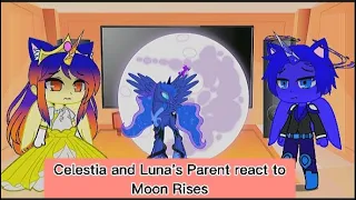 CELESTIA AND LUNA'S PARENTS REACT TO "MOON RISES" || PUMPYCAT || ORIGINAL