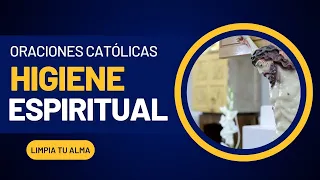 👏🏻 Oración de HIGIENE ESPIRITUAL 🕯️