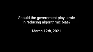 Should the government play a role in reducing algorithmic bias?