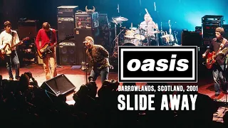 Oasis - Slide Away (Live at Barrowlands, Glasgow, Scotland 14.10.2001)