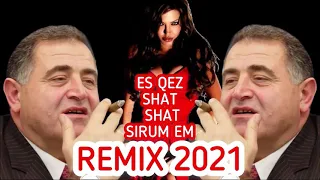 Premiere, Aram Asatryan REMIX 2021 “Es qez SHAT SHAT sirum em”