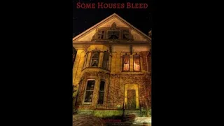 Some Houses Bleed - [ Full Story ] - True Scary - Terrifying Tales (Tell Story)