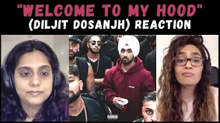 Welcome To My Hood (Diljit Dosanjh) REACTION!!