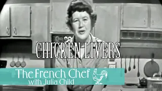 Chicken Livers a la Francaise | The French Chef Season 1 | Julia Child