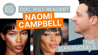 NAOMI CAMPBELL – die grössten Supermodels analysiert (Teil3)! doc.rolf reagiert