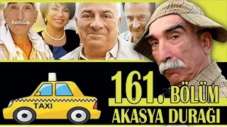 AKASYA DURAĞI 161. BÖLÜM