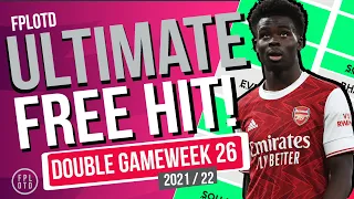 FPL DOUBLE GAMEWEEK 26 FREEHIT TEAM | ULTIMATE FREEHIT DRAFT | Fantasy Premier League Tips 2021 / 22