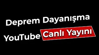 Deprem Dayanışma YouTube Ortak Yayını