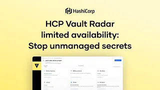 HCP Vault Radar limited availability: Stop unmanaged secrets