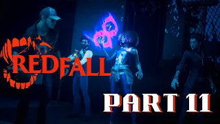 REDFALL Co-Op Walkthrough Part 11 - Back to the Mansion w/@SneaksThruTrees @TheLostWoodshed