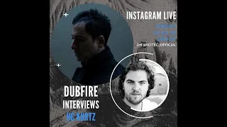 Dubfire Q&A with Hc Kurtz