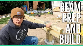 Preparing a Deck Beam for Install ||14x14 Home Addition||