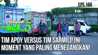 TIM APOY VERSUS TIM SARMILI! INI MOMENT YANG PALING MENEGANGKAN! - AMANAH WALI 5 [PART 2]