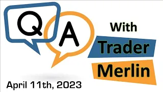 Trading Q&A  - 04/11/23