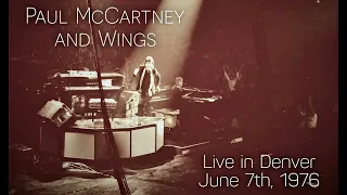 Paul McCartney and Wings - Live in Denver, CO (June 7th, 1976) - Best Source Merge