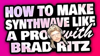 How To Make Synthwave like A PRO! [Synthwave Secrets: E07]