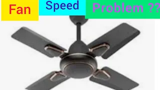 fan speed problem? replace  capacitor to increase fan speed.